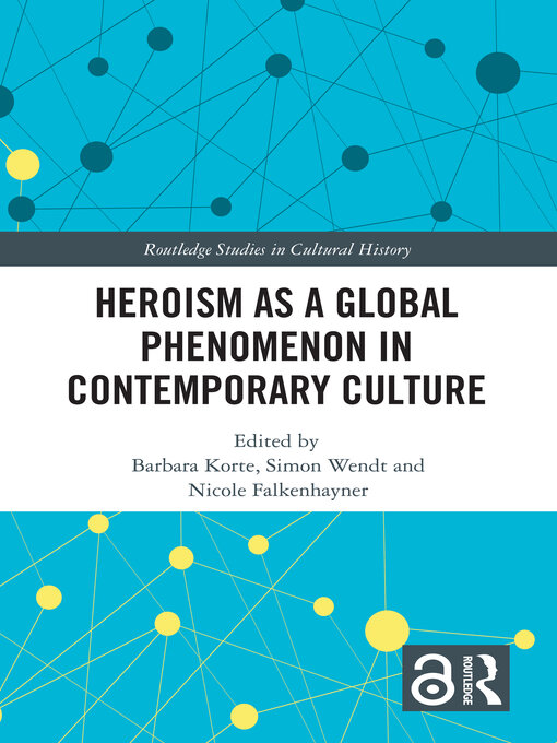 Title details for Heroism as a Global Phenomenon in Contemporary Culture by Barbara Korte - Available